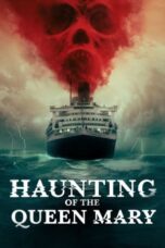 Nonton Film Haunting of the Queen Mary (2023)