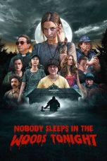 Nonton Film Nobody Sleeps in the Woods Tonight (2020)