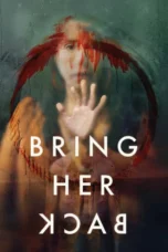 Bring Her Back (2025)